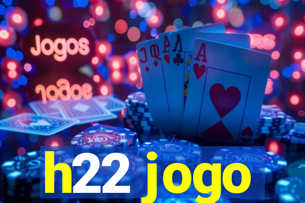 h22 jogo